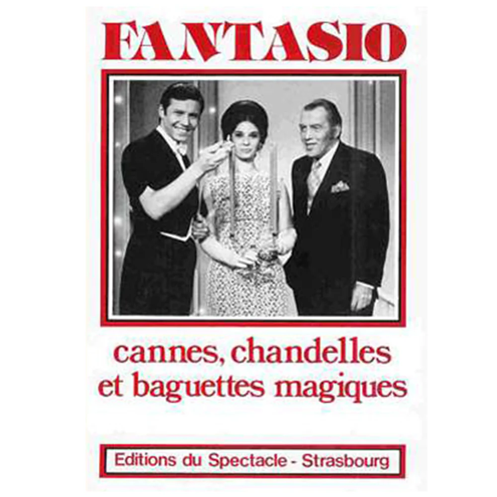 Fantasio, cannes, chandelles et baguettes magiques