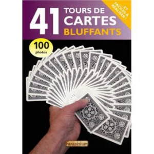 41 Tours de Cartes Bluffants